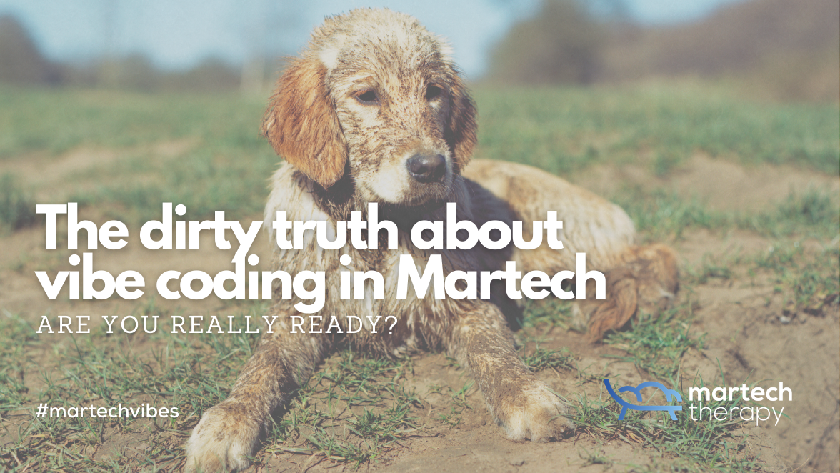 The dirty truth about vibe coding in Martech