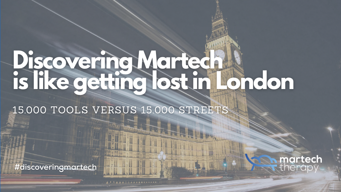 Discovering Martech is like getting lost in London