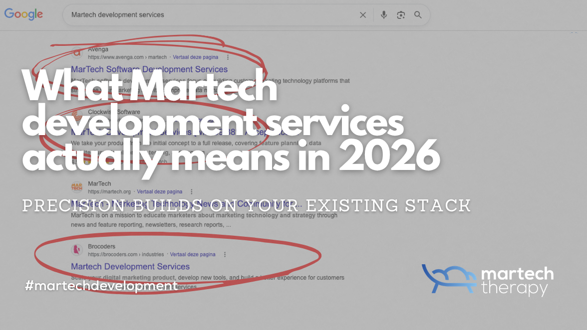 What Martech development services actually means in 2026