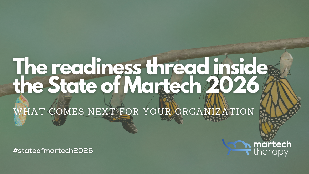 The readiness thread inside the State of Martech 2026