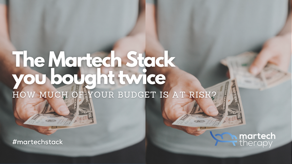 The Martech Stack you bought twice