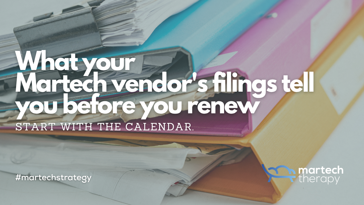 What your Martech vendor's filings tell you before you renew
