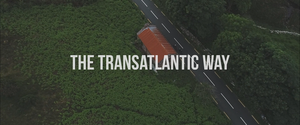 Video: The Transatlantic Way