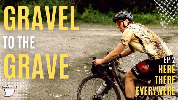 Gravel to the Grave! Here, There, Everywhere ep.2