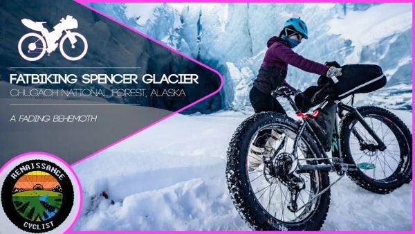 Fatbiking Spencer Glacier, Alaska