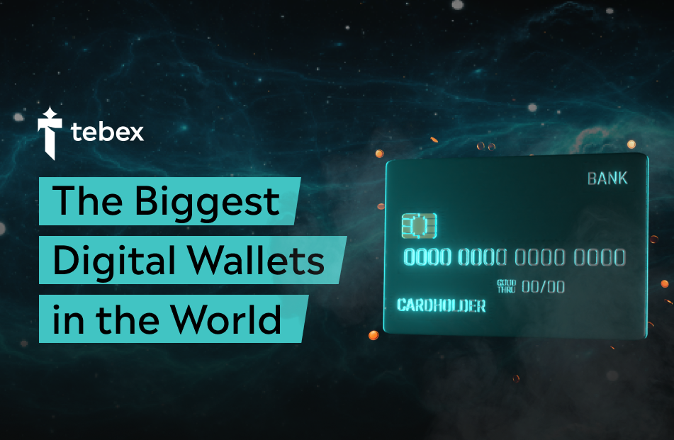 The Biggest Digital Wallets in the World