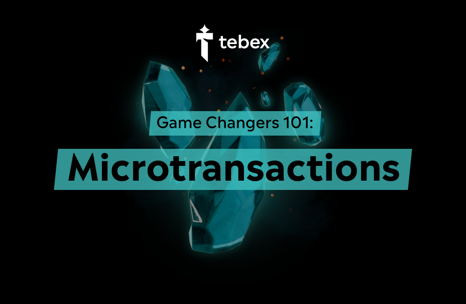 Game Changers 101: Microtransactions
