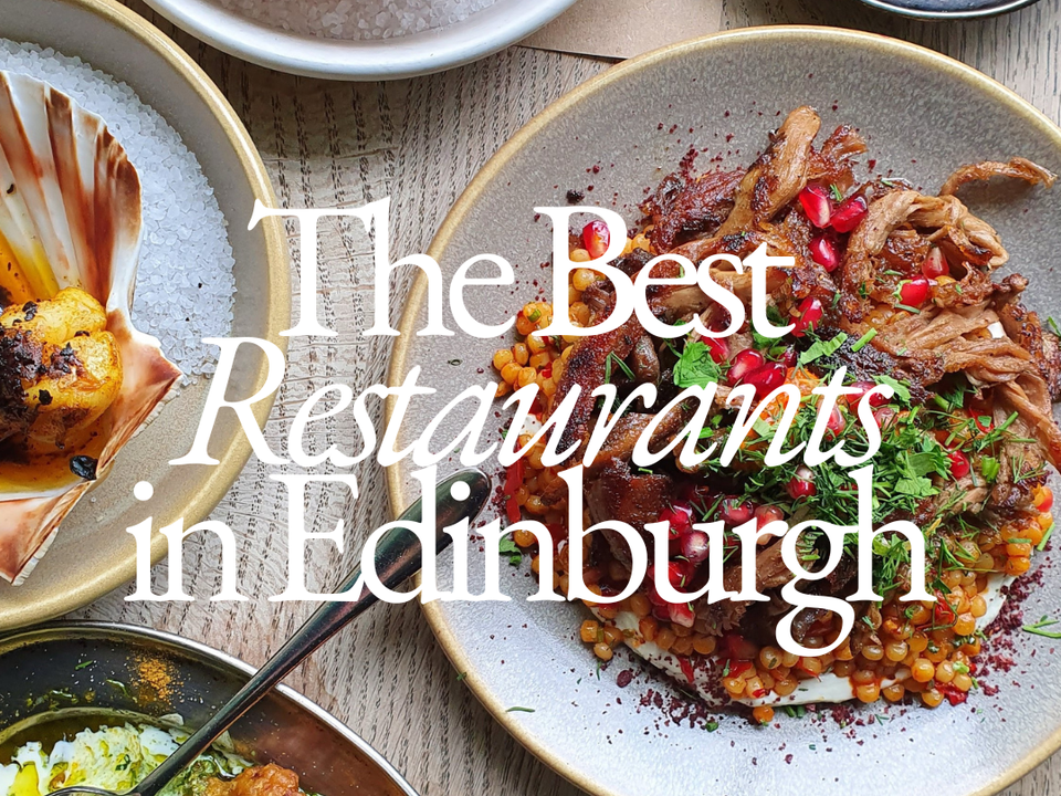 Scotland | Our favourite restaurants in Edinburgh
