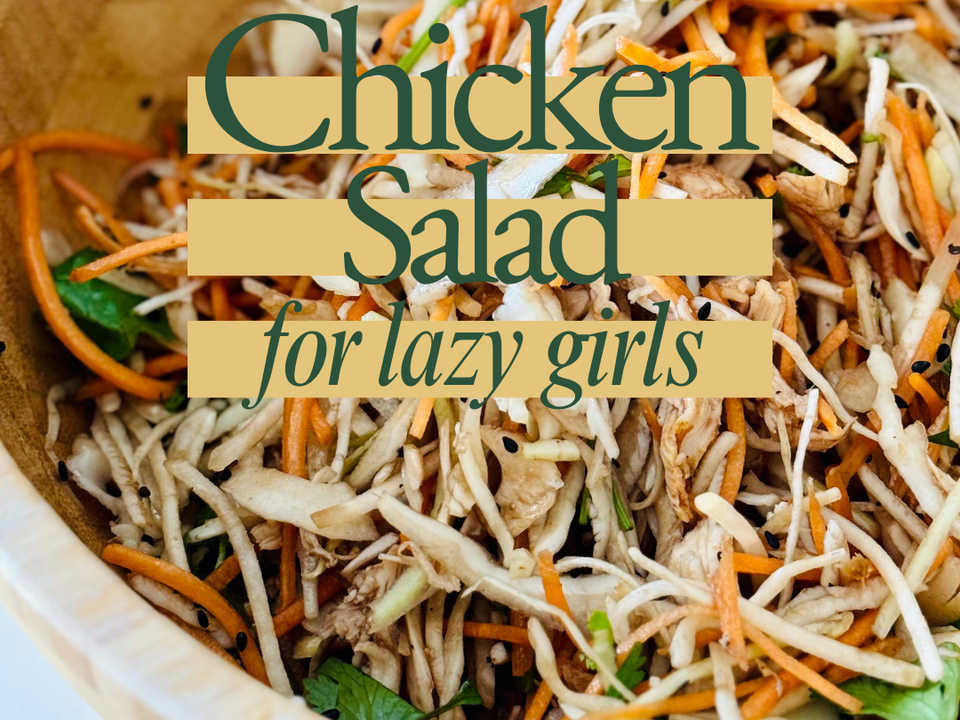 A Chicken Salad recipe for lazy girls