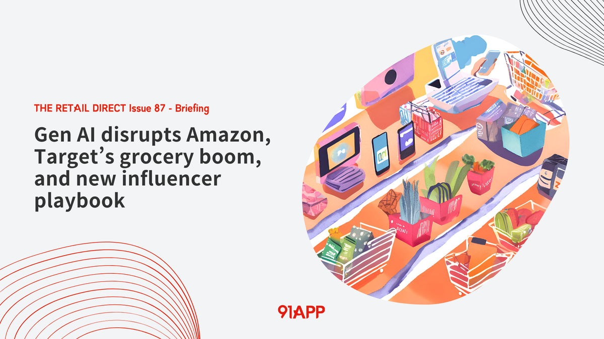 TRD Issue 87 - Briefing: Gen AI disrupts Amazon, Target’s grocery boom, and new influencer playbook