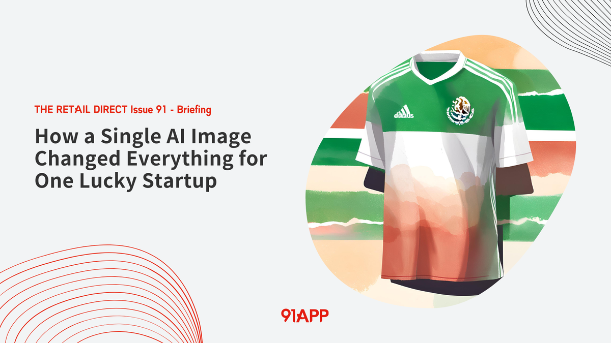 TRD Issue 91 - Briefing: How a Single AI Image Changed Everything for One Lucky Startup