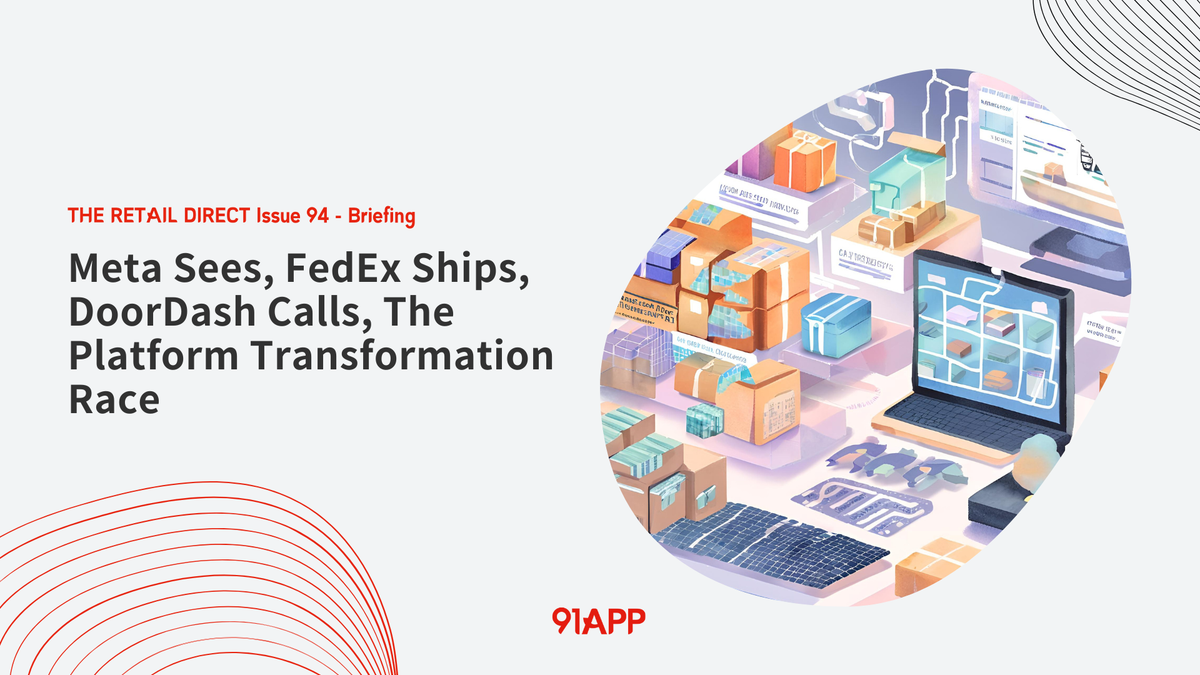 TRD Issue 94 - Briefing: Meta Sees, FedEx Ships, DoorDash Calls, The Platform Transformation Race