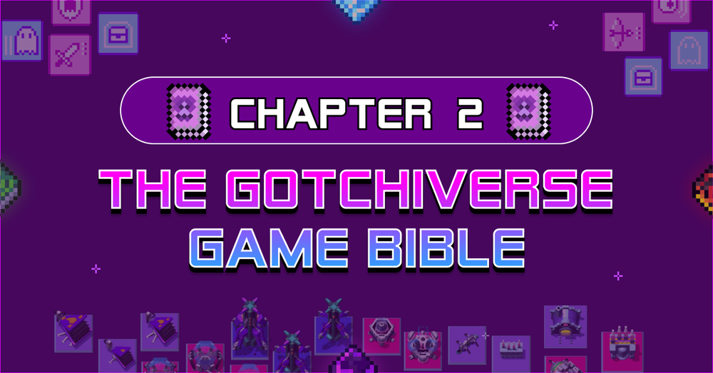 The Gotchiverse Game Bible: Chapter 2