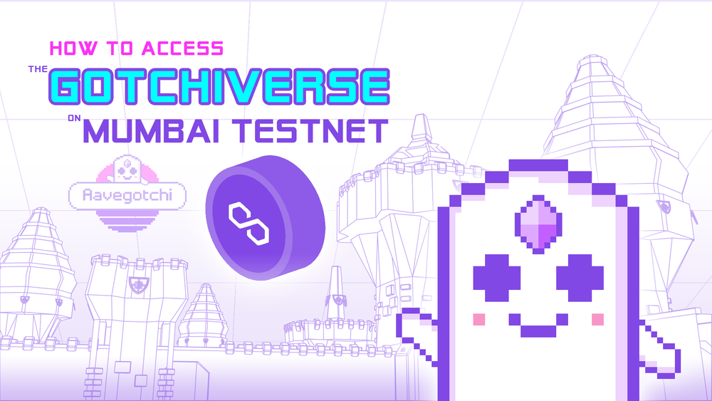 How To Access the Gotchiverse on Mumbai Testnet