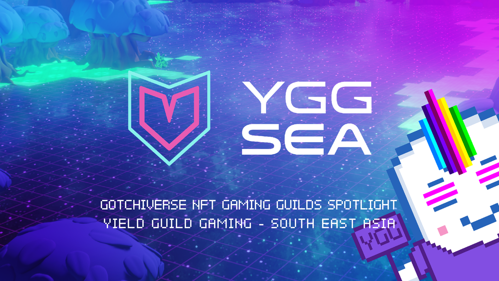 Gotchiverse NFT Gaming Guilds: YGG SEA
