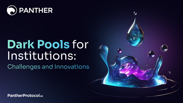 Dark Pools for Institutional Crypto Users: Challenges and Innovations