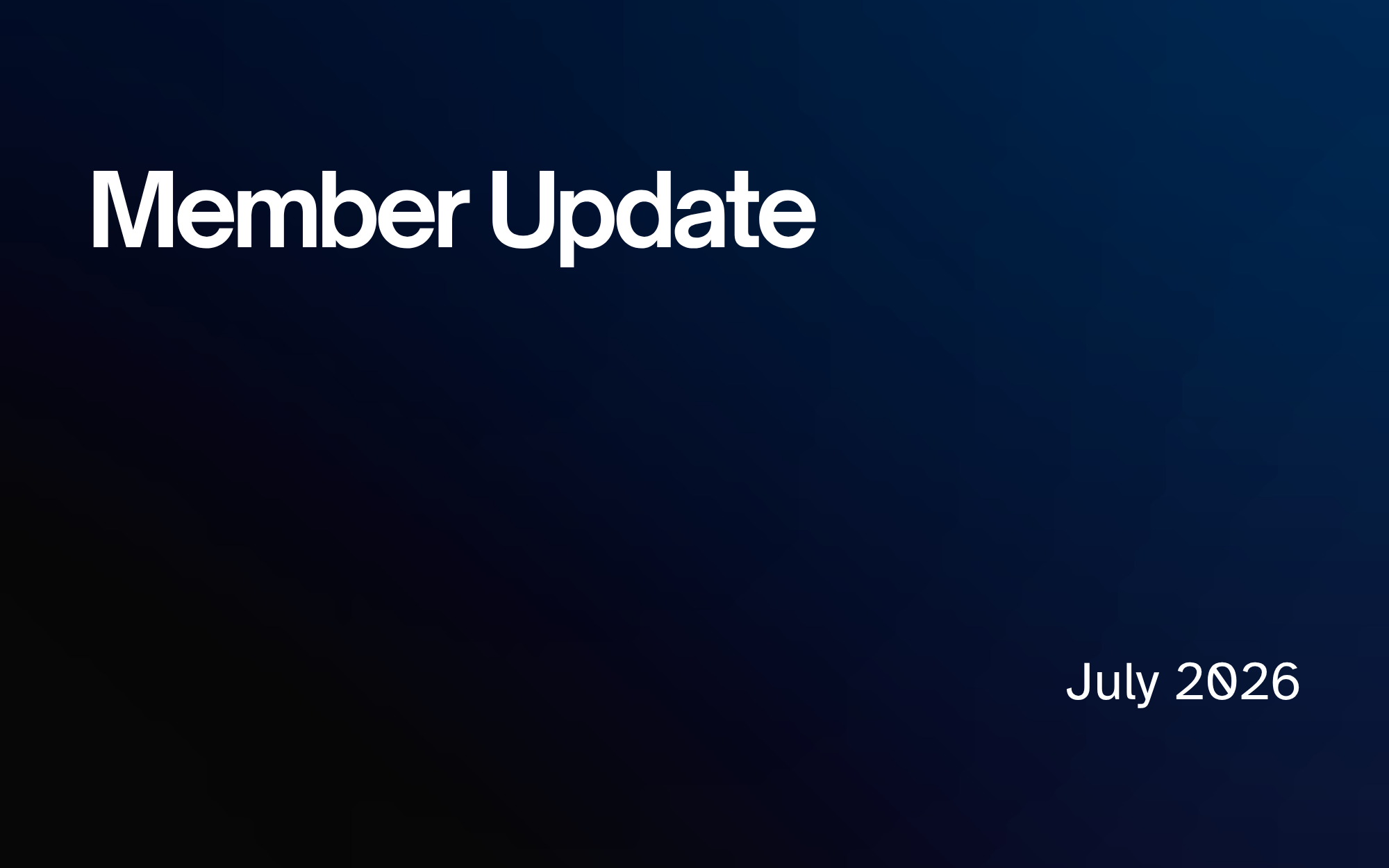 Member Update: July 2026