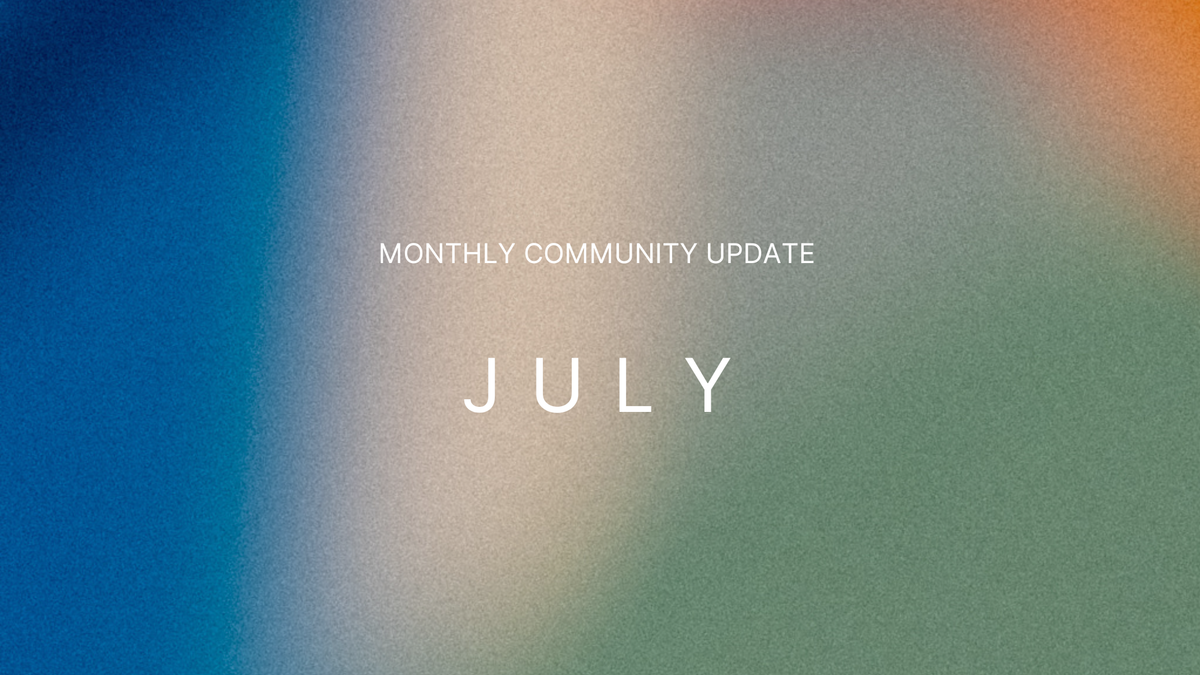 Monthly Community Update - July 2023