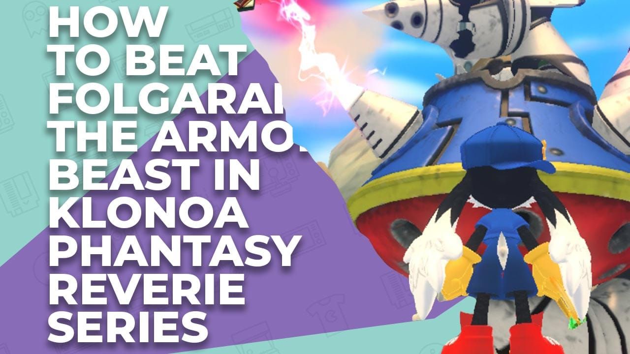 How To Beat Folgaran The Armor Beast In Klonoa Phantasy Reverie Series post image