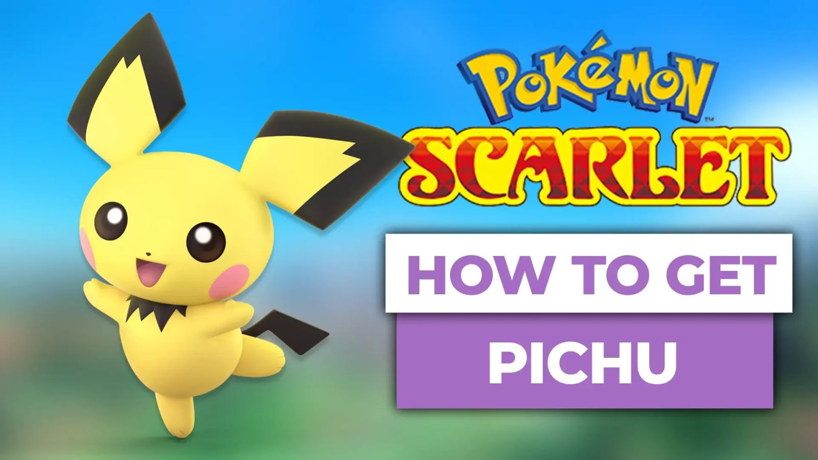 how to get pichu pokemon scarlet violet