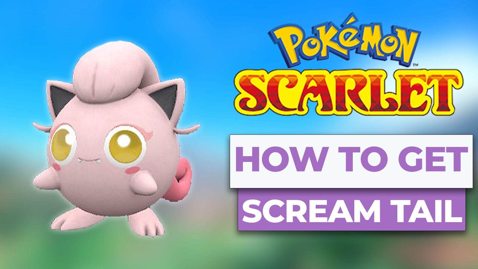 How To Get Scream Tail In Pokemon Scarlet (The Easy Way) post image