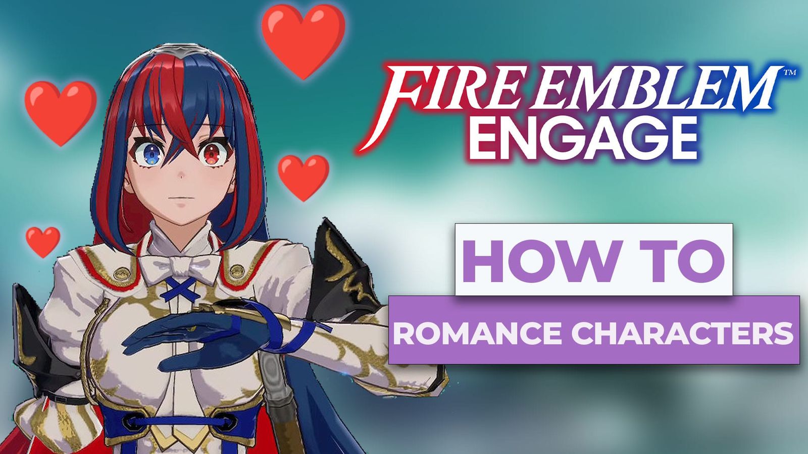 How To Romance Characters In Fire Emblem Engage (The Easy Way)