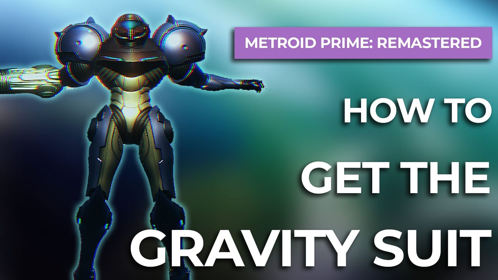 How To Get The Gravity Suit In Metroid Prime Remastered post image