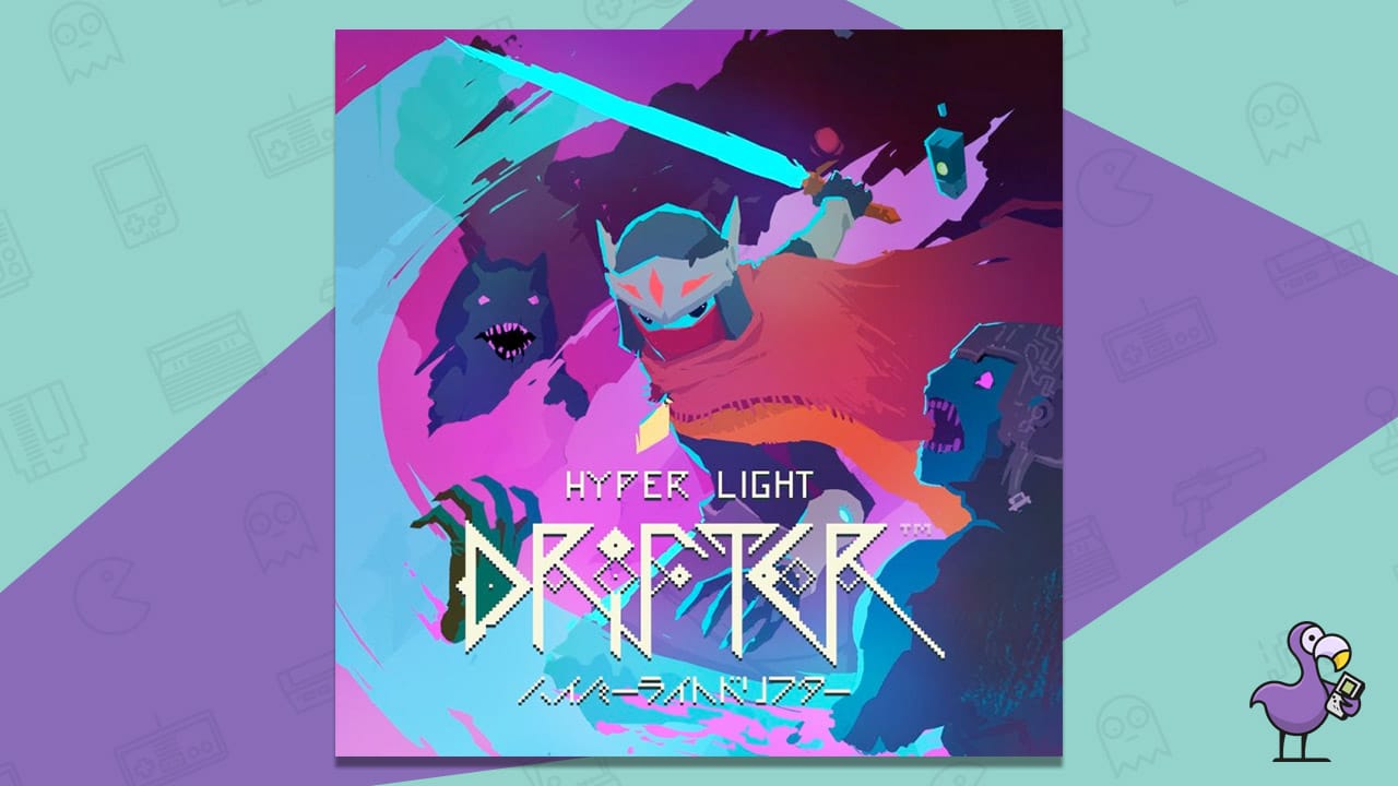 Hyper Light Drifter