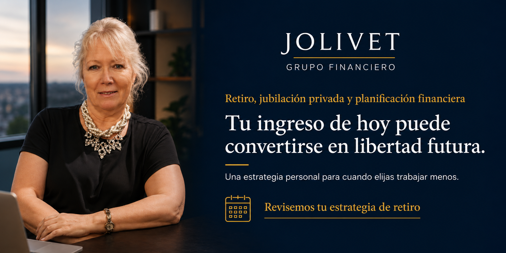 Planificá hoy la libertad de elegir mañana.