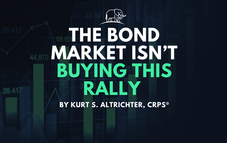 The Bond Market Isn't Buying This Rally. Neither Am I.