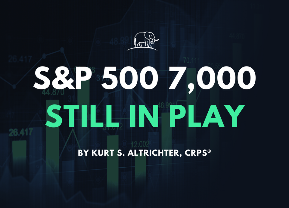 S&P 500 7,000 Still in Play