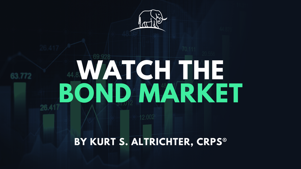 Watch The Bond Market