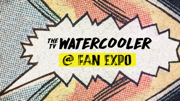 fan expo canada 2023 coverage the tv watercooler