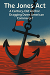 Stylized cover showing a container ship weighed down by legal text, symbolizing the economic burden of the Jones Act