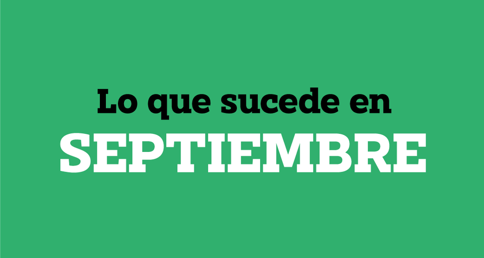 Lo que sucede en SEPTIEMBRE