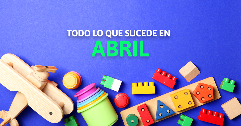 TODO LO QUE SUCEDE EN ABRIL 2026