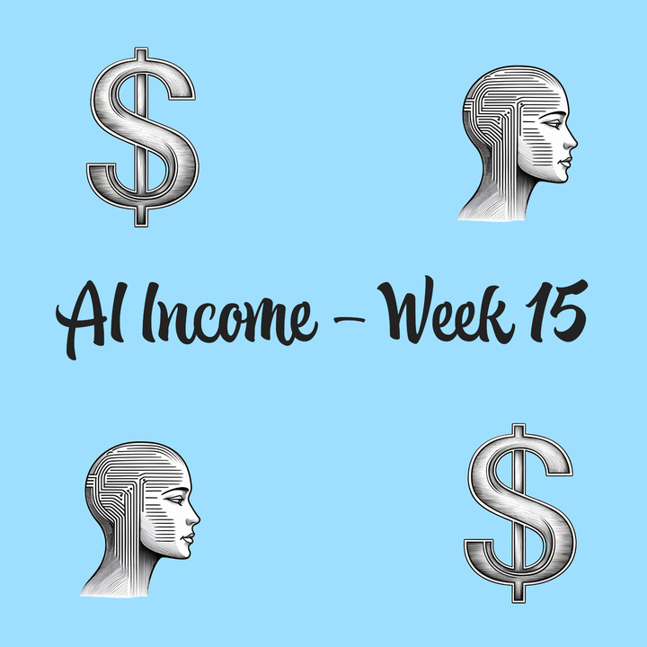 Can AI Provide Passive Income? Week 15 Insights