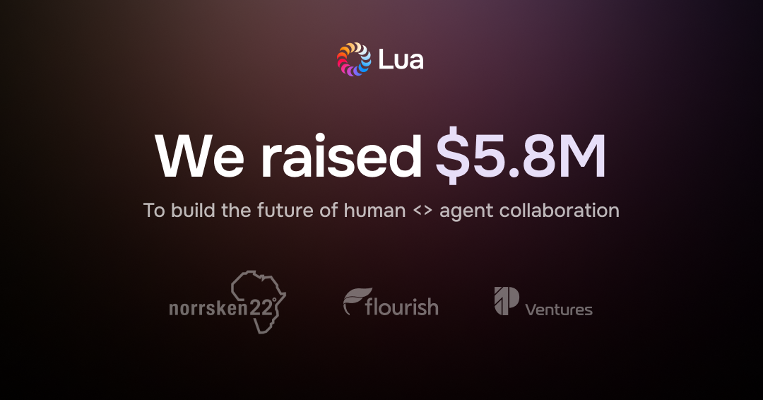 Lua Raises $5.8M to Help Build Operating System for Human and Agent Collaboration