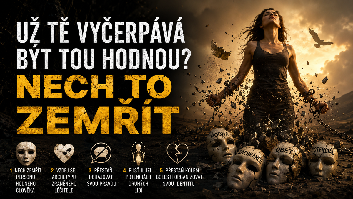 Už tě vyčerpává být tou hodnou? Nech to zemřít