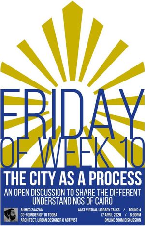 The City as a Process: An Open Discussion to Share the Different Understandings of Cairo