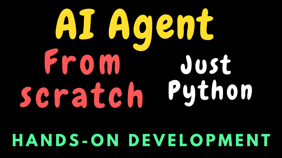 Let's Build an AI Agent from Scratch in Raw Python
