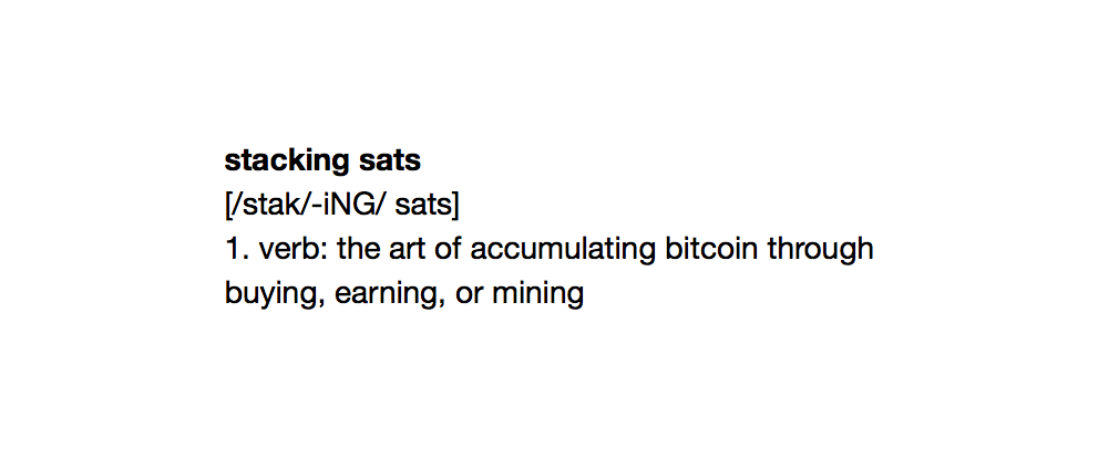 The History & Meaning Behind "Stacking Sats"