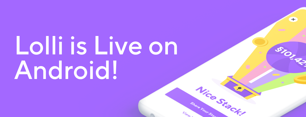 Lolli Is Live on Android!