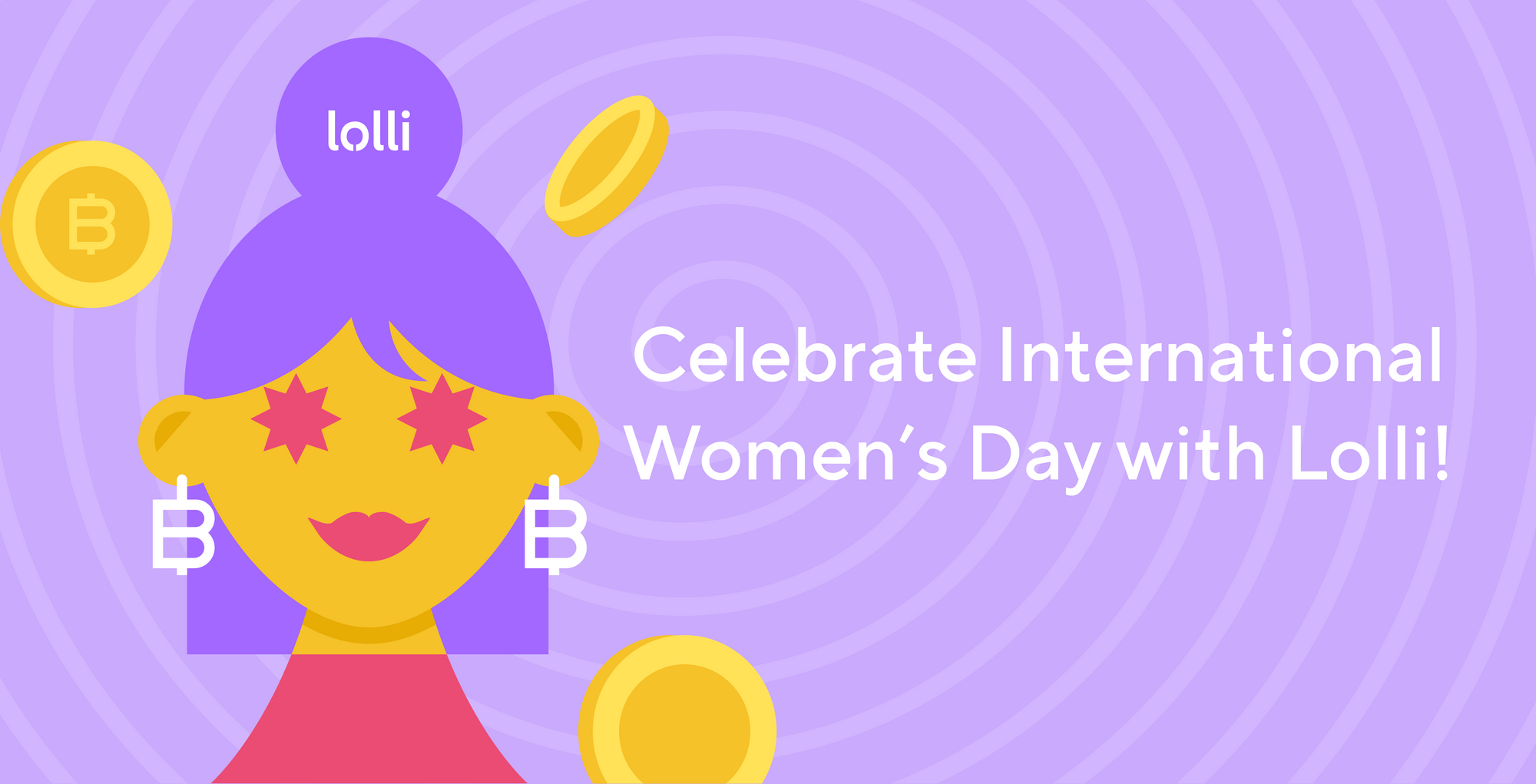 Celebrate International Women's Day with Lolli!