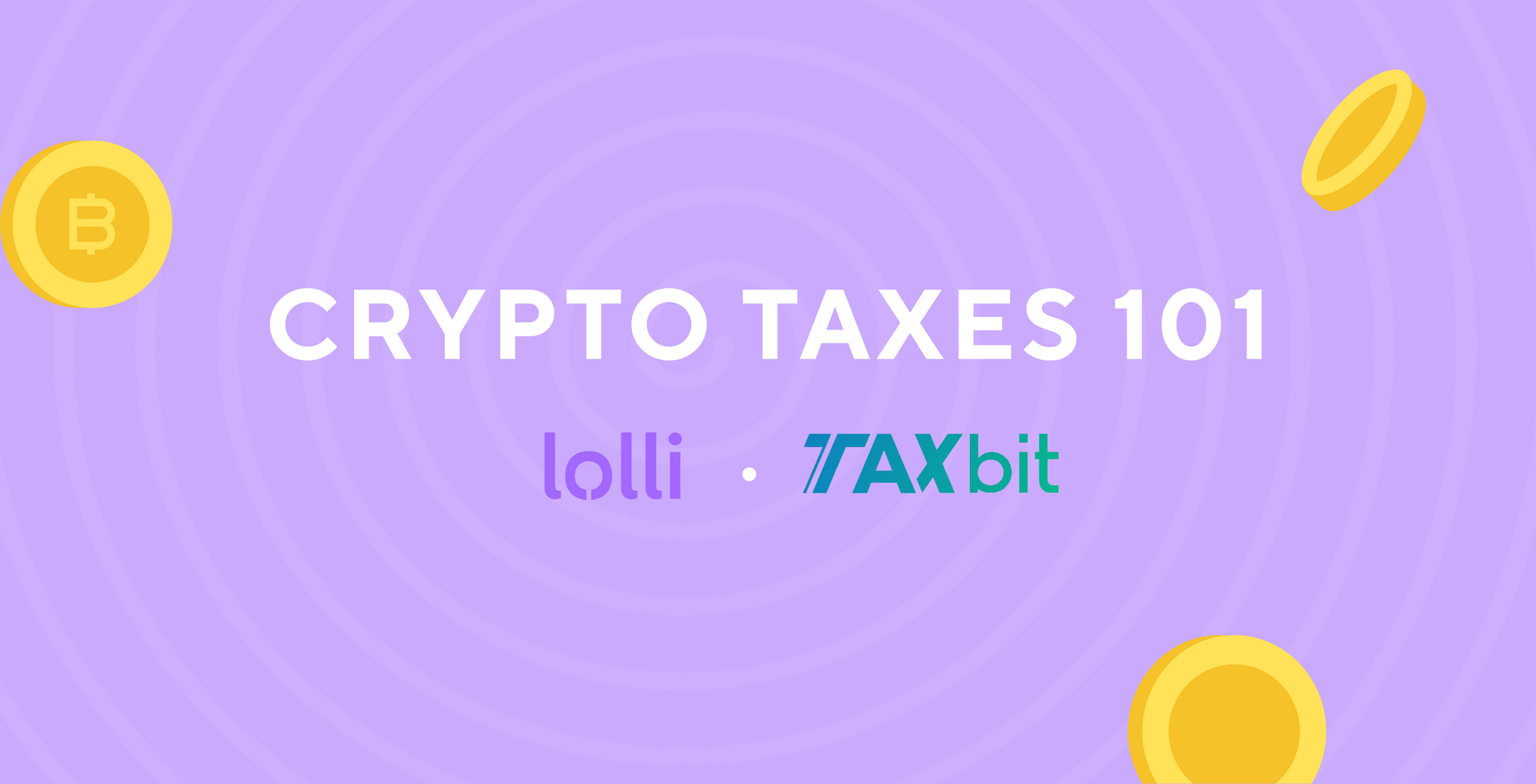 Crypto Taxes 101