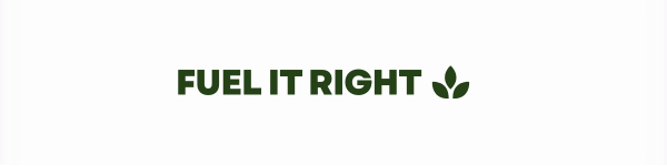 Fuel It Right
