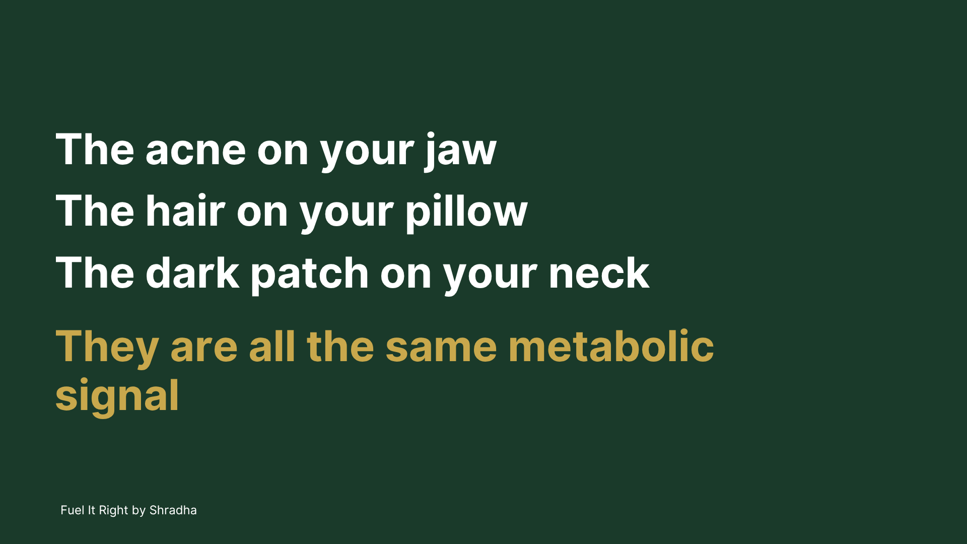 The acne on your jaw the hair on your pillow the dark patch on your neck, they are all the same metabolic signal in PCOS PMOS Indian women
