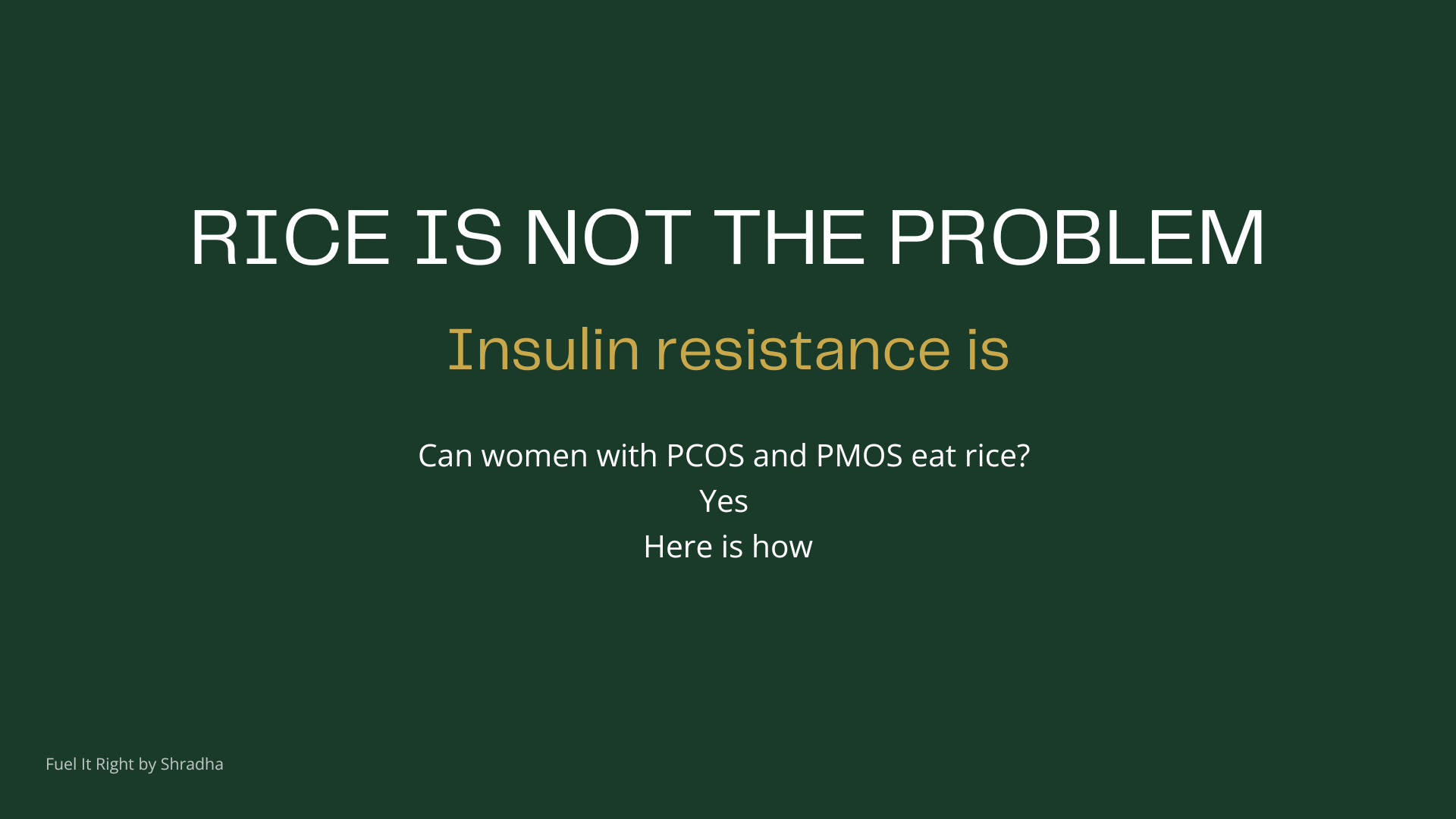 Rice is not the problem insulin resistance is — can women with PCOS and PMOS eat rice yes here is how