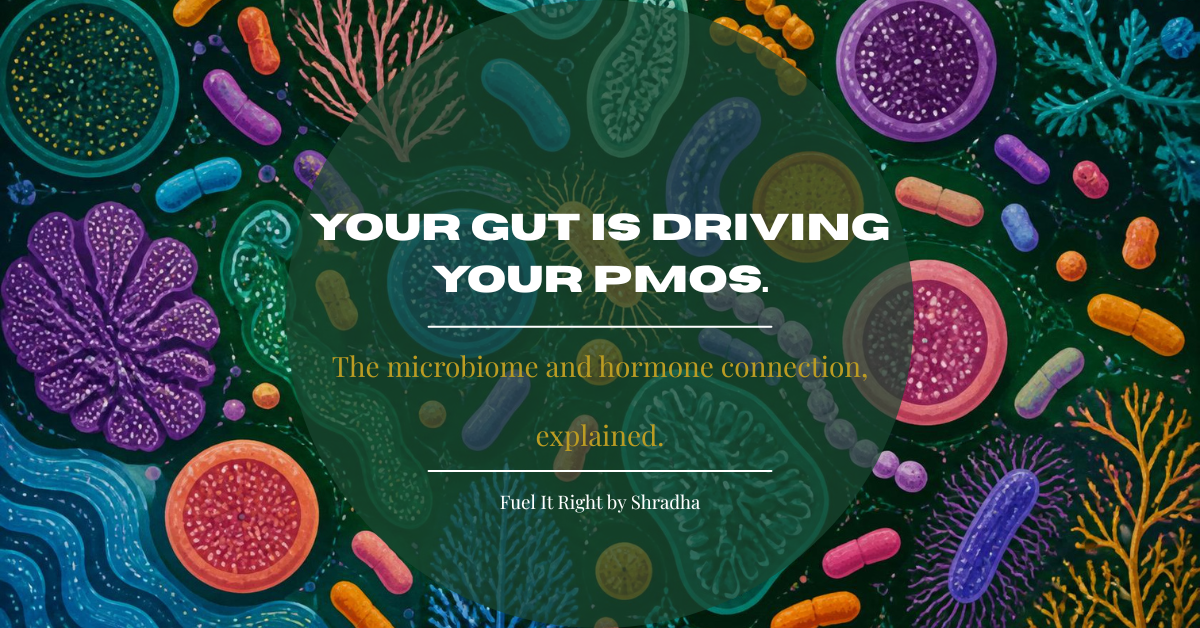 Your gut is driving your PMOS — the microbiome hormone connection explained, abstract gut bacteria illustration for Indian women with PMOS