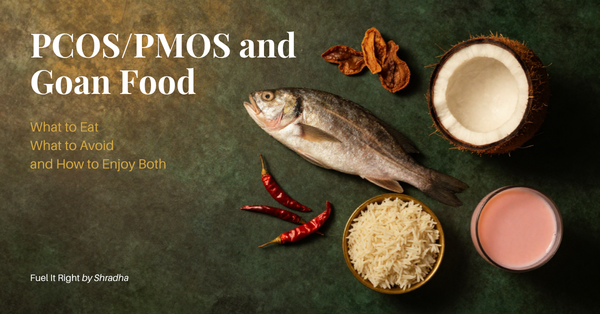 PCOS PMOS and Goan food what to eat and avoid. Fish coconut kokum red chillies rice sol kadhi Goan food guide for PCOS PMOS insulin resistance
